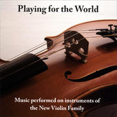 THE NEW VIOLIN FAMILY/ PLAYING FOR THE WORLD