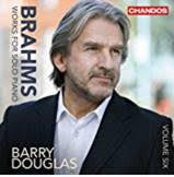 Brahms: Piano Music Volume 6,Barry Douglas Chandos